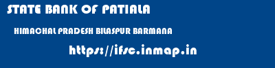 STATE BANK OF PATIALA  HIMACHAL PRADESH BILASPUR BARMANA   ifsc code